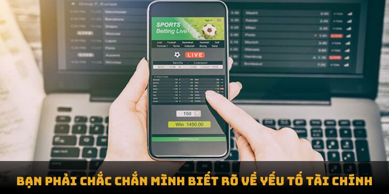 Bạn phải chắc chắn rằng mình biết rõ về yếu tố tài chính để phòng ngừa rủi ro\