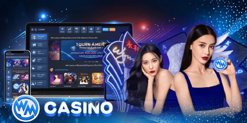 Truy cập WM casino siêu nhanh